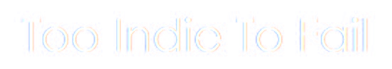 logo header Too Indie To Fail